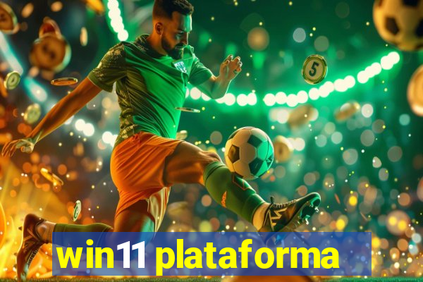 win11 plataforma